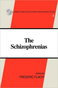 Title: The Schizophrenias, Author: Frederic Flach