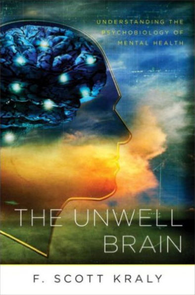 The Unwell Brain: Understanding the Psychobiology of Mental Health