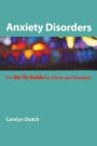 Anxiety Disorders: The Go-To Guide for Clients and Therapists