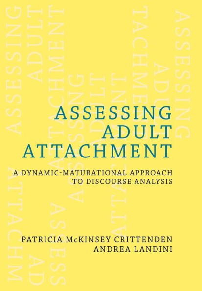 Assessing Adult Attachment: A Dynamic-Maturational Approach to Discourse Analysis