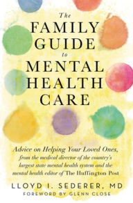 Title: The Family Guide to Mental Health Care, Author: Lloyd I. Sederer MD