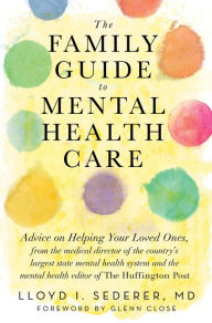 Title: The Family Guide to Mental Health Care, Author: Lloyd I. Sederer MD