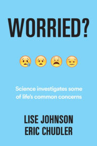 Title: Worried?: Science investigates some of life's common concerns, Author: Eric Chudler
