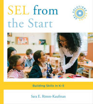 Title: SEL from the Start: Building Skills in K-5 (Social and Emotional Learning Solutions), Author: Sara E. Rimm-Kaufman