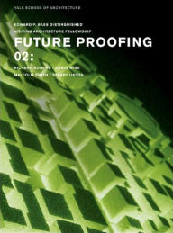 Title: Future Proofing 02: Stuart Lipton, Richard Rogers, Chris Wise and Malcolm Smith, Author: Nina Rappaport