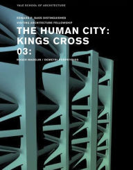 Title: The Human City: Kings Cross, Author: George Knight