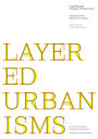 Layered Urbanisms