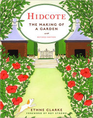 Title: Hidcote: The Making of a Garden, Author: Ethne Clarke