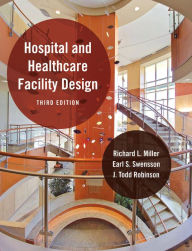 Title: Hospital and Healthcare Facility Design / Edition 3, Author: Richard L. Miller FAIA