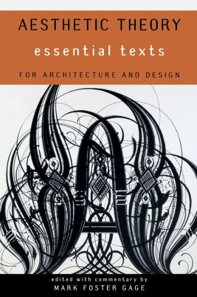 Aesthetic Theory: Essential Texts for Architecture and Design