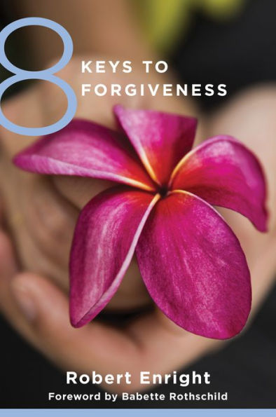 8 Keys to Forgiveness (8 Keys to Mental Health)