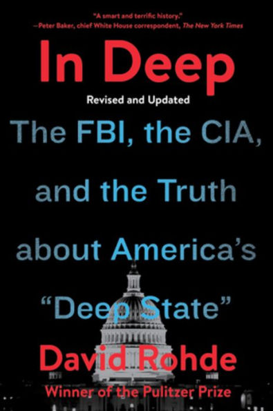 Deep: the FBI, CIA, and Truth about America's "Deep State"