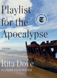 Title: Playlist for the Apocalypse, Author: Rita Dove