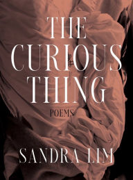 Free downloadable online books The Curious Thing: Poems FB2