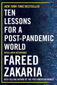 Title: Ten Lessons for a Post-Pandemic World, Author: Fareed Zakaria