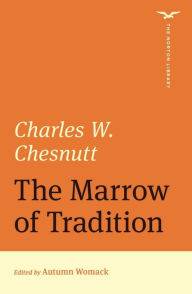 Title: The Marrow of Tradition (The Norton Library), Author: Charles W. Chesnutt