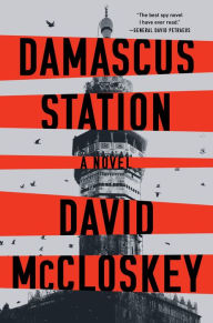 Title: Damascus Station: A Novel, Author: David McCloskey