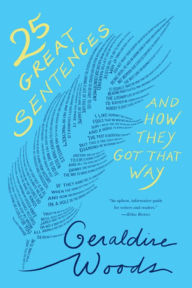 Audio book free downloads 25 Great Sentences and How They Got That Way  (English literature) 9780393882377 by Geraldine Woods