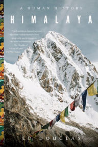 Title: Himalaya: A Human History, Author: Ed  Douglas