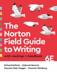 Download new books kindle ipad The Norton Field Guide to Writing with Readings and Handbook (English literature) by Richard Bullock, Deborah Bertsch, Maureen Daly Goggin, Francine Weinberg