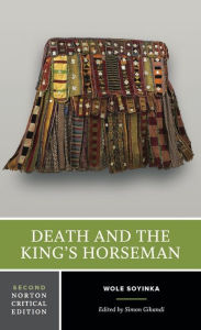 Download free german textbooks Death and the King's Horseman: A Norton Critical Edition by Wole Soyinka, Simon Gikandi iBook RTF 9780393888720 English version