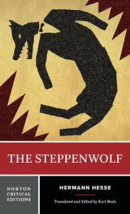 Title: The Steppenwolf: A Norton Critical Edition, Author: Hermann Hesse