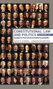 Title: Constitutional Law and Politics: Struggles for Power and Governmental Accountability, Author: David M. O'Brien