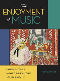 Title: The Enjoyment of Music, Author: Kristine Forney