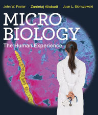Title: Microbiology: The Human Experience, Author: John W. Foster