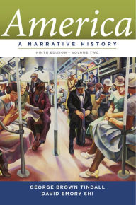 Title: America: A Narrative History / Edition 9, Author: George Brown Tindall