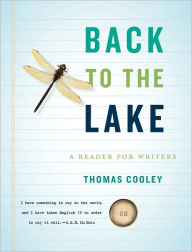 Title: Back to the Lake: A Reader for Writers / Edition 2, Author: Thomas Cooley