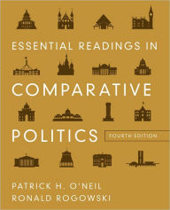 Title: Essential Readings in Comparative Politics / Edition 4, Author: Patrick H. O'Neil