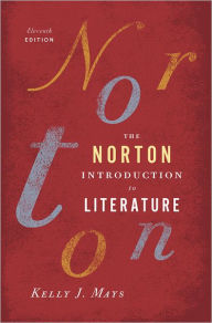 Title: The Norton Introduction to Literature / Edition 11, Author: Kelly J. Mays