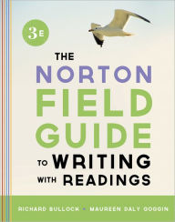 Title: The Norton Field Guide to Writing, with Readings / Edition 3, Author: Richard Bullock