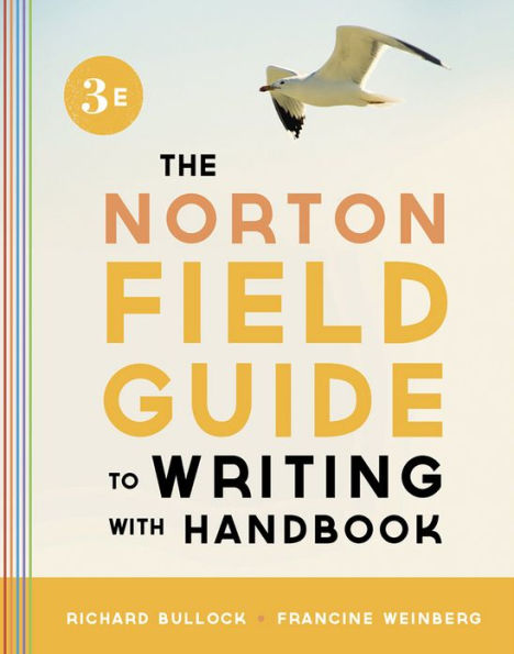 The Norton Field Guide to Writing, with Handbook / Edition 3