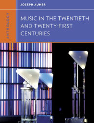 Title: Anthology for Music in the Twentieth and Twenty-First Centuries, Author: Joseph Auner