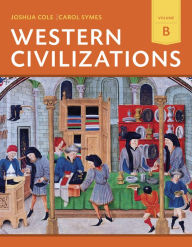 Title: Western Civilizations: Their History & Their Culture / Edition 18, Author: Joshua Cole