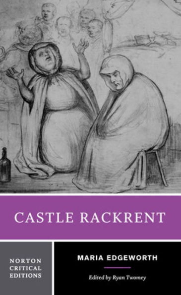 Castle Rackrent: A Norton Critical Edition / Edition 1