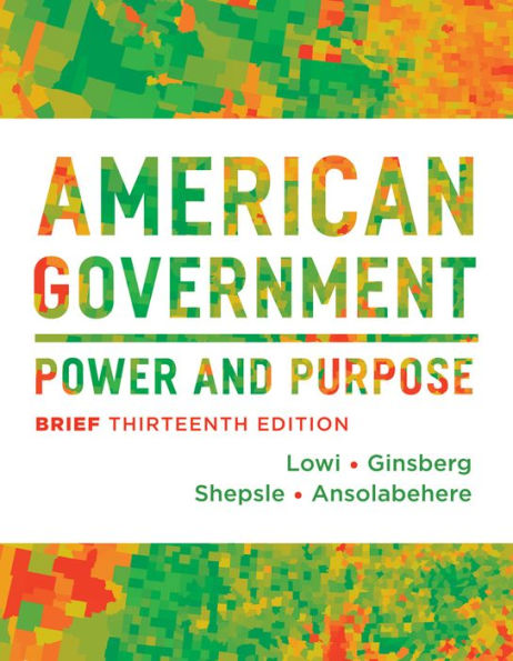 American Government: Power and Purpose / Edition 13