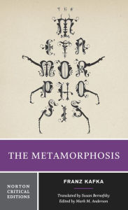 Title: The Metamorphosis: A Norton Critical Edition / Edition 1, Author: Franz Kafka