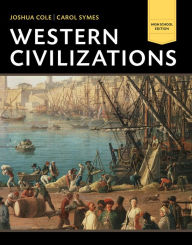 Title: Western Civilizations: Their History & Their Culture / Edition 18, Author: Joshua Cole