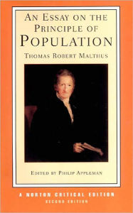 Title: An Essay on the Principle of Population: Text, Sources and Background, Criticism / Edition 2, Author: Thomas Robert Malthus