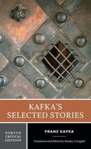 Title: Kafka's Selected Stories: A Norton Critical Edition / Edition 1, Author: Franz Kafka