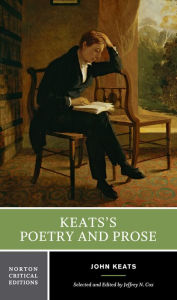 Title: Keats's Poetry and Prose: A Norton Critical Edition / Edition 1, Author: John Keats