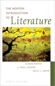 Title: The Norton Introduction to Literature: Regular Edition / Edition 9, Author: Alison Booth