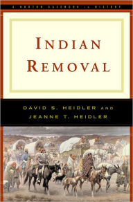 Title: Indian Removal / Edition 1, Author: David Stephen Heidler