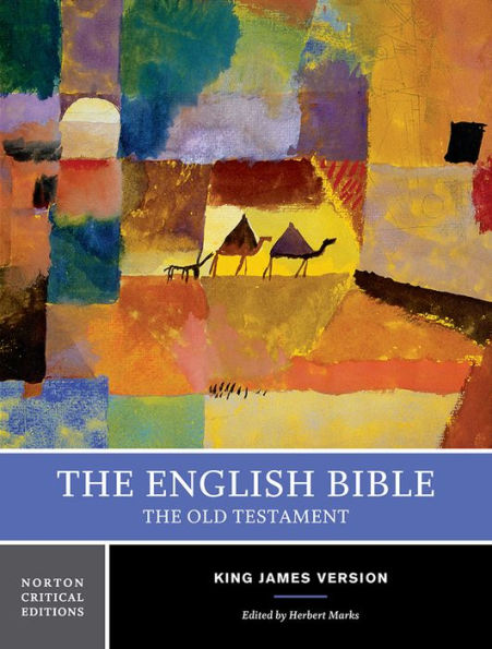 The English Bible, King James Version: The Old Testament: A Norton Critical Edition / Edition 1