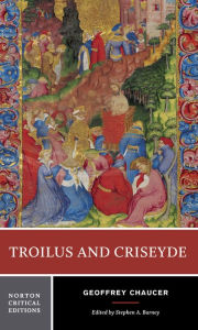 Title: Troilus and Criseyde: A Norton Critical Edition / Edition 1, Author: Geoffrey Chaucer