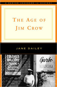 Title: The Age of Jim Crow, Author: Jane Dailey