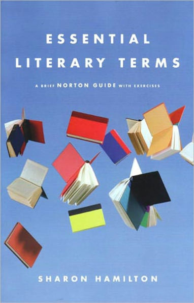 Essential Literary Terms: A Brief Norton Guide with Exercises / Edition 1